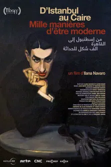 D'Istanbul au Caire, mille manières d'être moderne poster