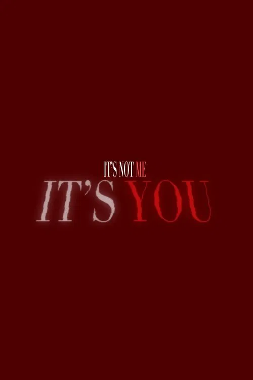 It's Not Me, It's You poster