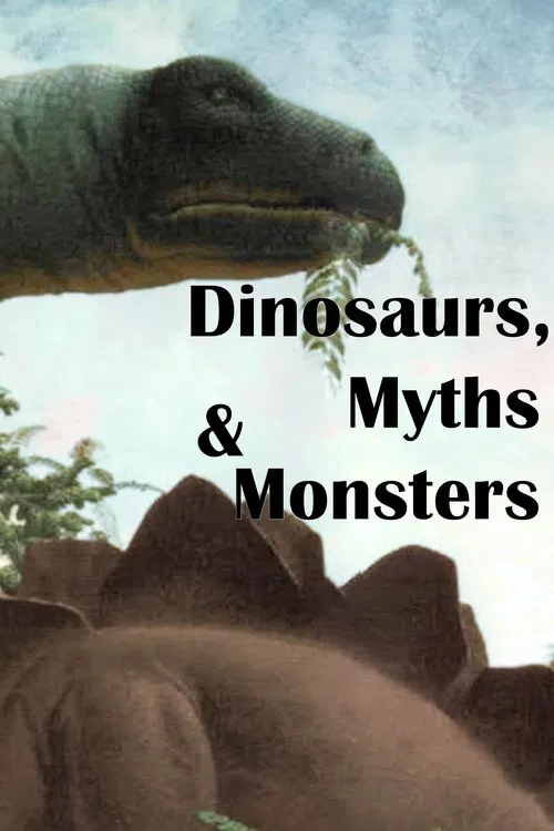 Dinosaurs, Myths and Monsters poster