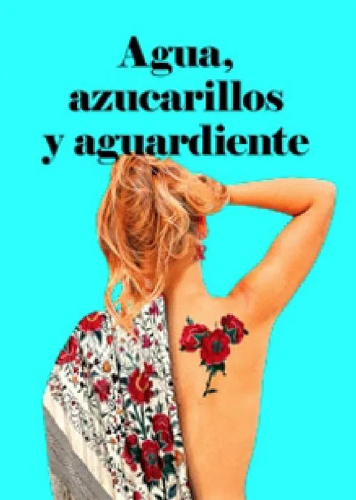 Agua, azucarillos y aguardiente poster