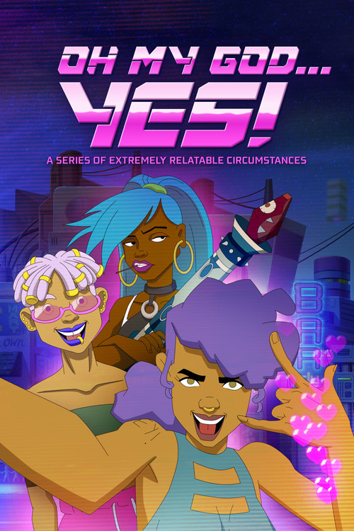 Oh My God... Yes! A Series of Extremely Relatable Circumstances poster