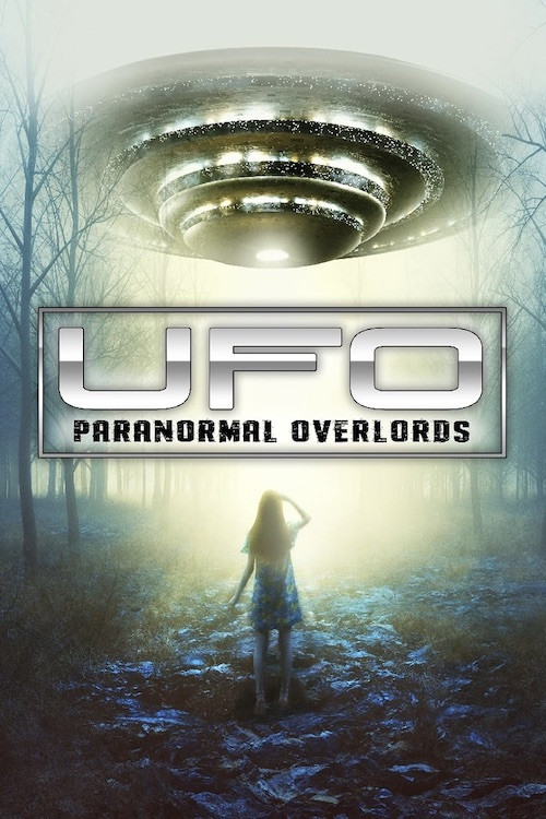 UFO: Paranormal Overlords poster