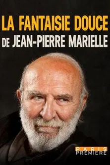 La fantaisie douce de Jean-Pierre Marielle poster