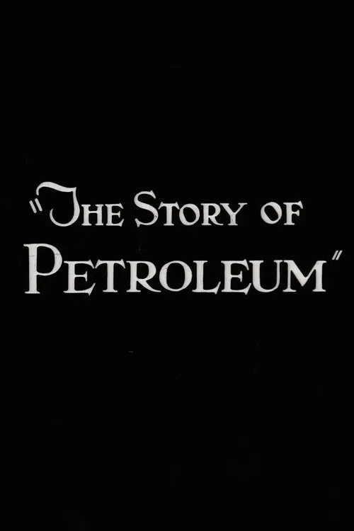 The Story of Petroleum poster