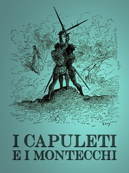 I Capuleti e i Montecchi poster