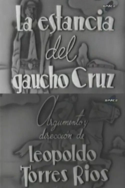 La estancia del gaucho Cruz poster