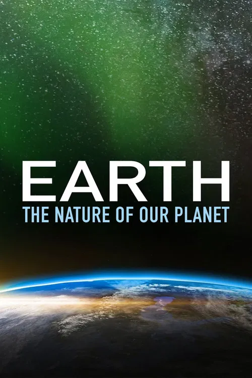 Earth: The Nature of our Planet poster