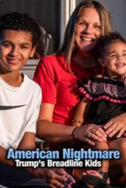 American Nightmare: Trump's Breadline Kids poster