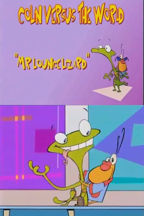 Colin Versus the World: Mr. Lounge Lizard poster