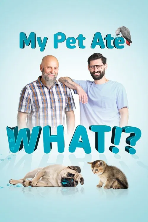My Pet Ate What!? poster