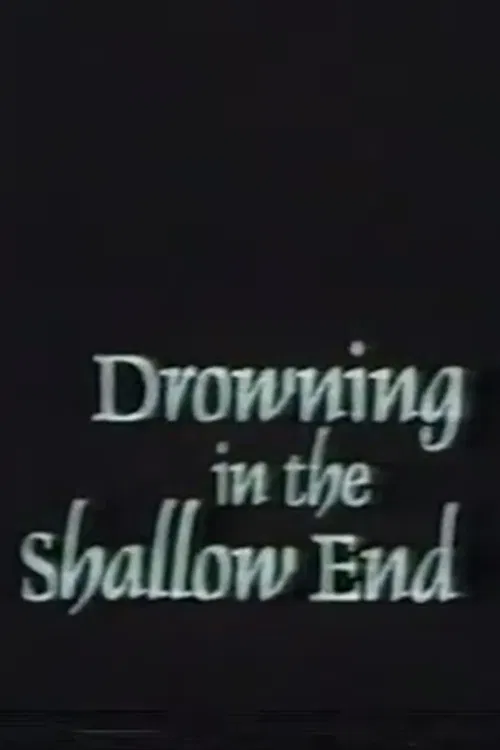 Drowning in the Shallow End poster
