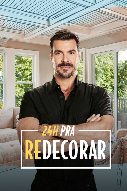 24 Horas pra Redecorar poster
