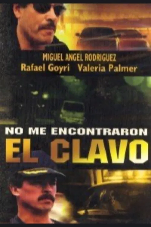 No me encontraron el clavo poster