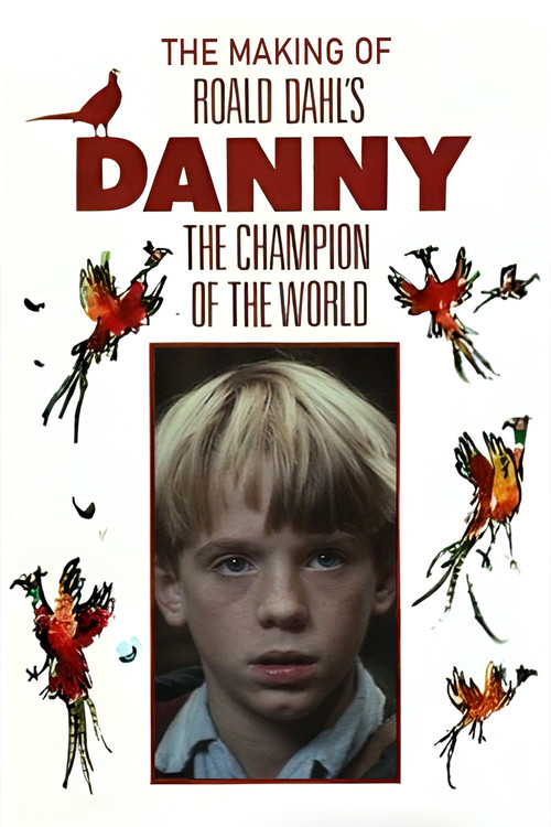 Danny and the Dirty Dog: The Making of 'Roald Dahl's Danny the Champion of the World' poster