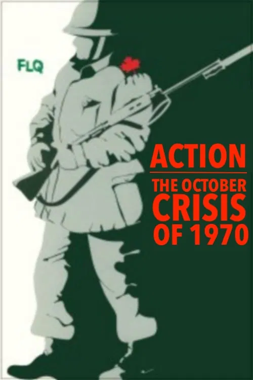 Action : The October Crisis of 1970 poster