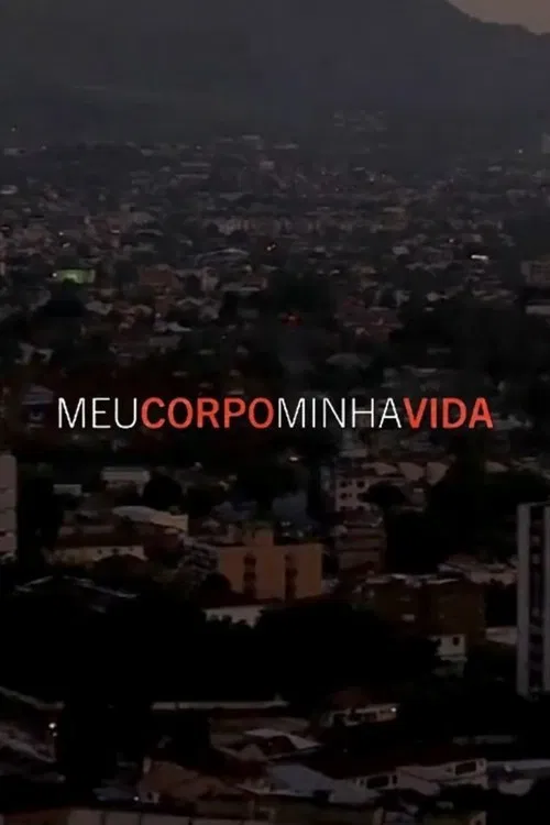 Meu Corpo, Minha Vida poster