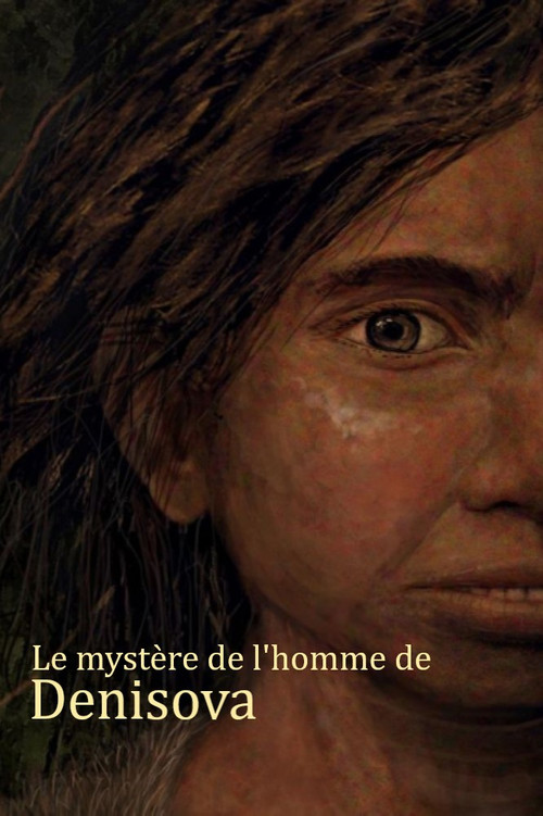Le mystère de l'homme de Denisova poster