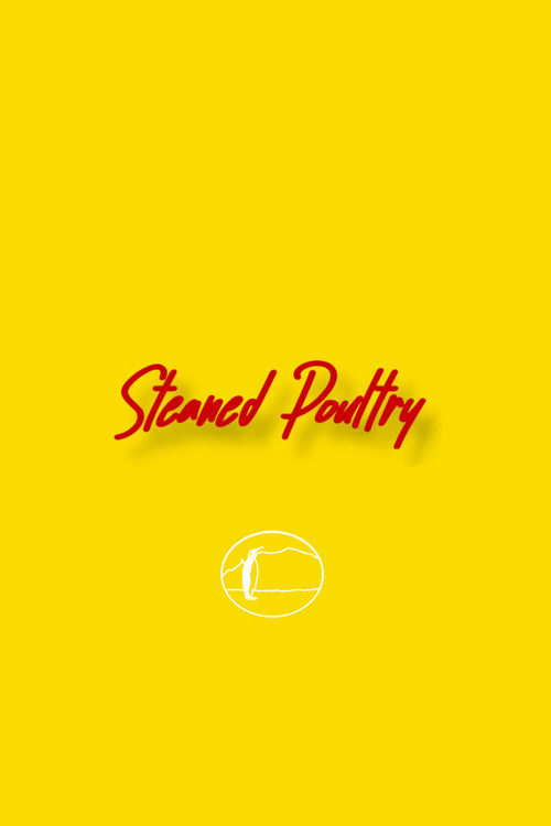 Steamed Poultry. poster