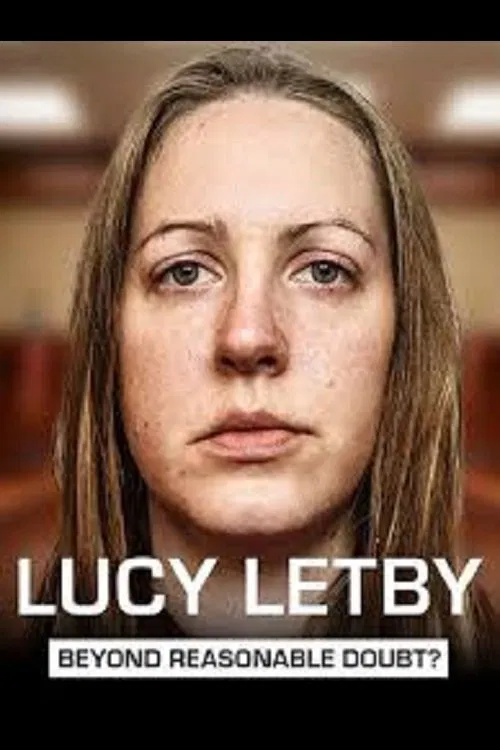 Lucy Letby: Beyond Reasonable Doubt? poster