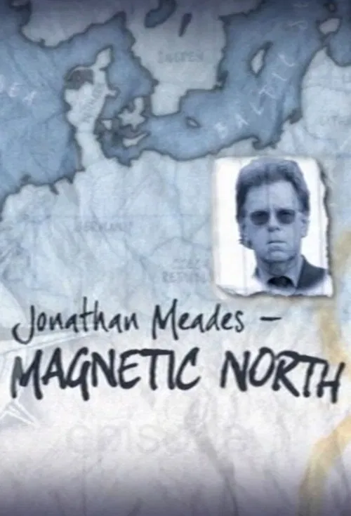 Jonathan Meades - Magnetic North poster