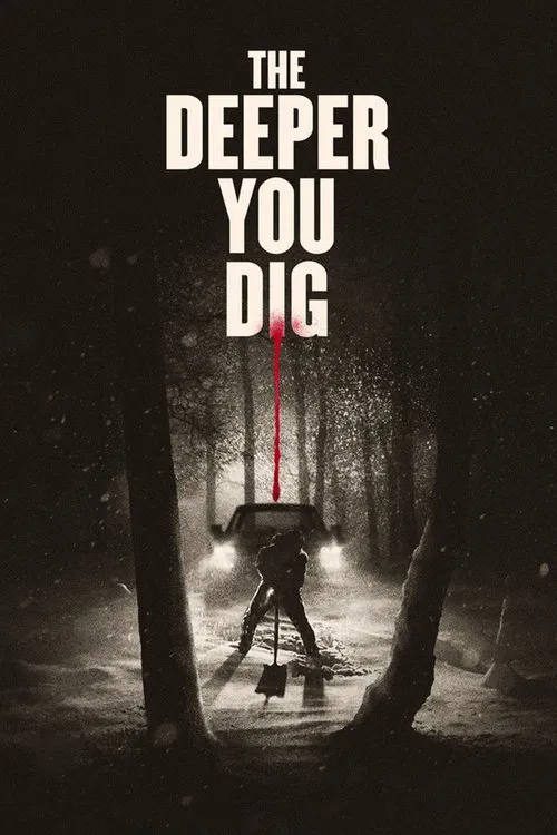 The Deeper You Dig poster