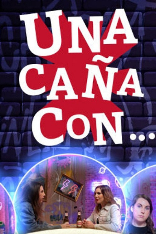 Una Caña Con... poster