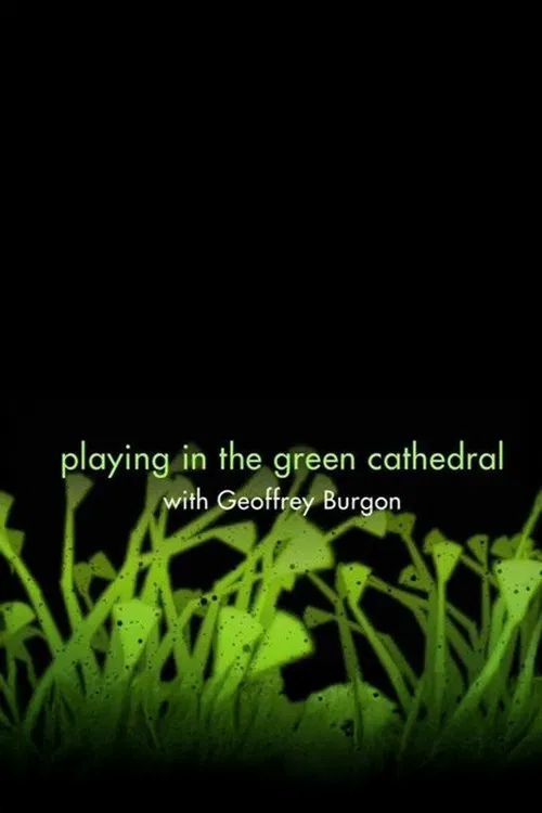 Playing in the Green Cathedral poster