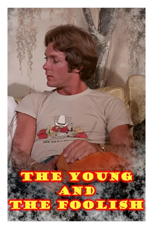 The Young and the Foolish poster