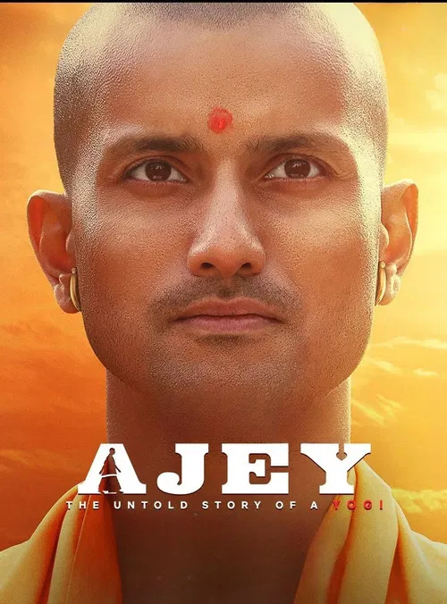 Ajey: The Untold Story of a Yogi poster