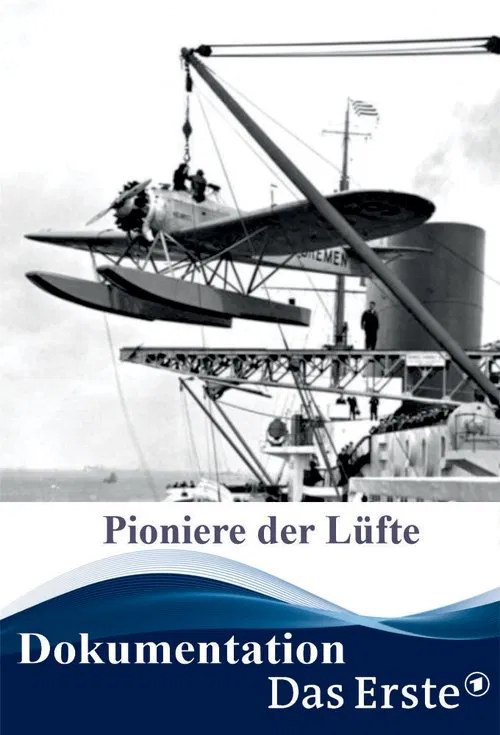 Pioniere der Lüfte – Nonstop über den Atlantik poster