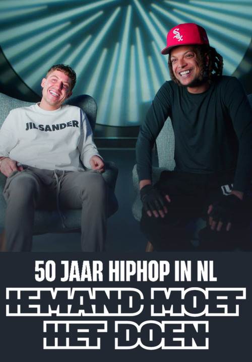 50 years Hip Hop in The Netherlands - Somebody has to do it poster