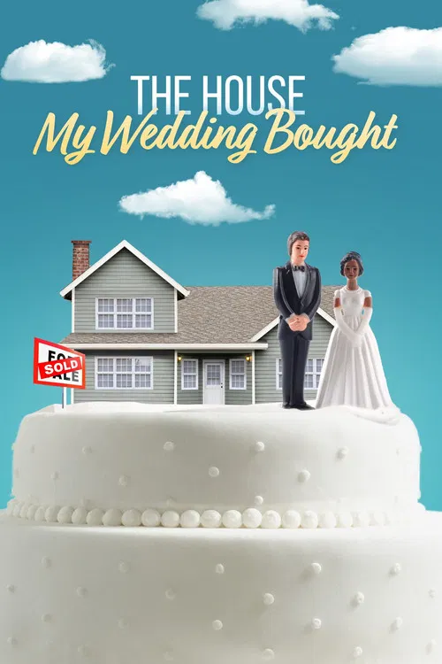 The House My Wedding Bought poster