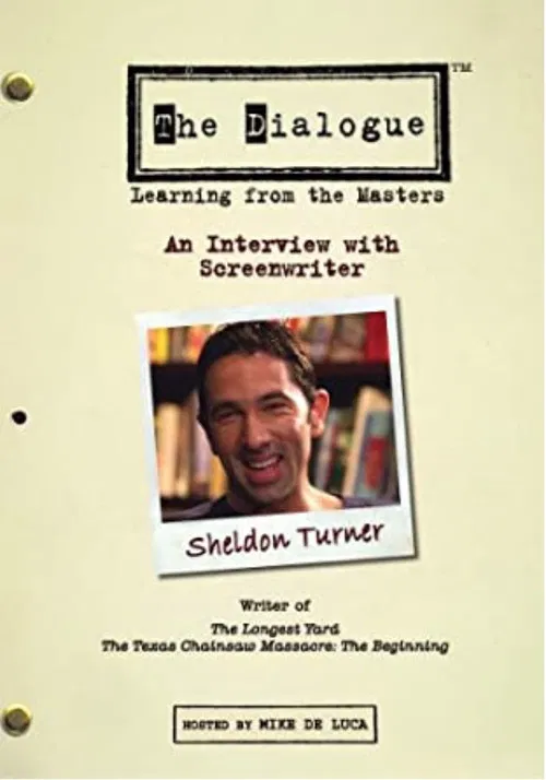The Dialogue: An Interview with Screenwriter Sheldon Turner poster