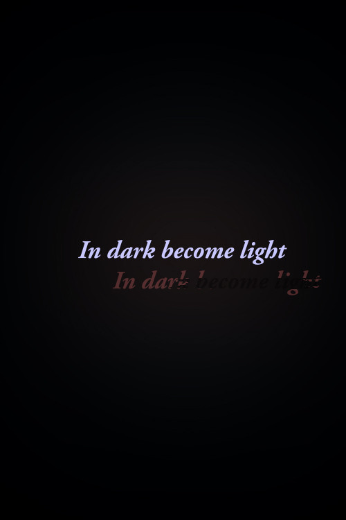 In Dark Become Light poster