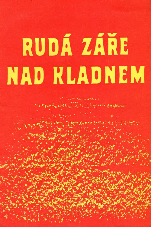 Rudá záře nad Kladnem poster