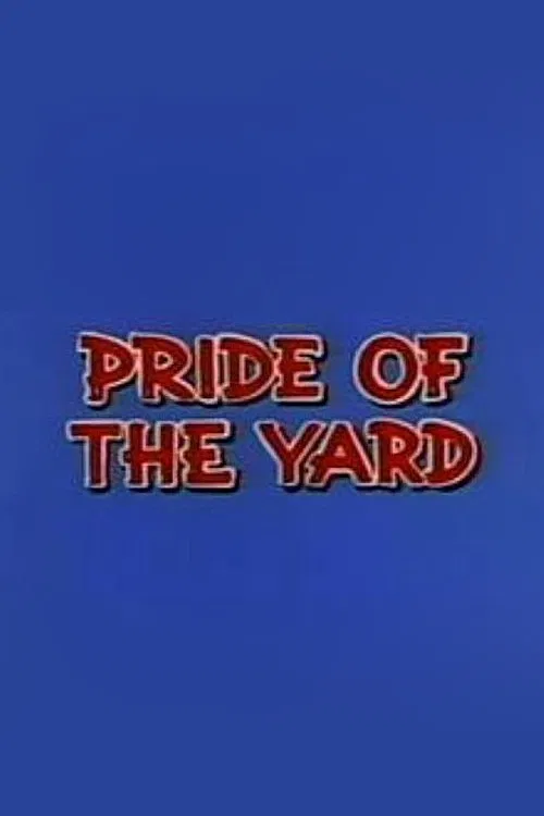 Pride of the Yard poster