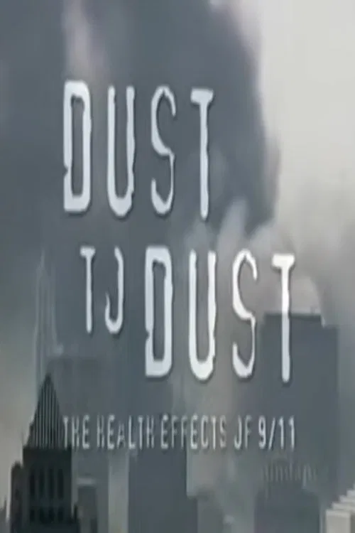 Dust to Dust: The Health Effects of 9/11 poster