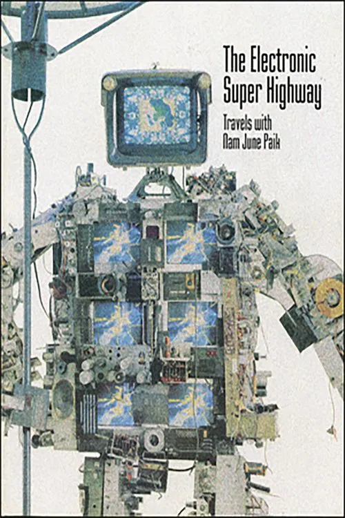 The Electronic Super Highway: Nam June Paik in the Nineties poster
