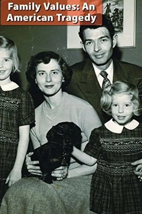 Family Values: An American Tragedy poster