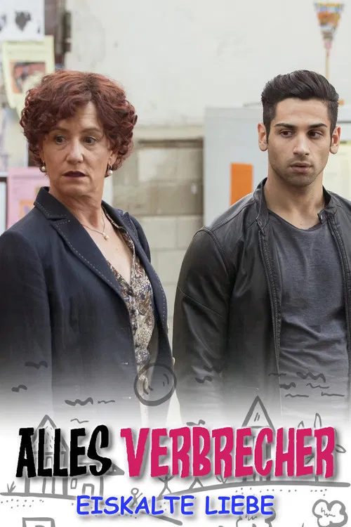 Alles Verbrecher: Eiskalte Liebe poster