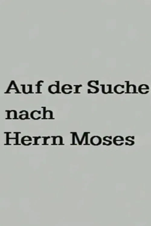 Searching for Mr. Moses poster