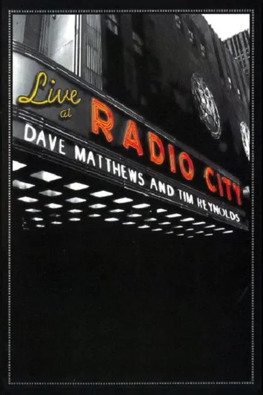 Dave Matthews & Tim Reynolds - Live at Radio City poster