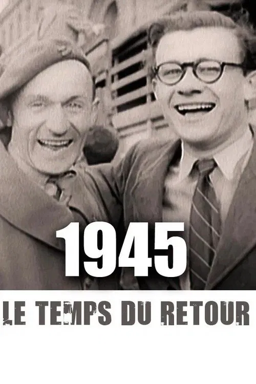 1945, le temps du retour poster