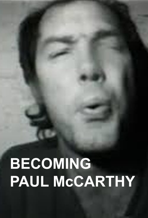 Becoming Paul McCarthy poster