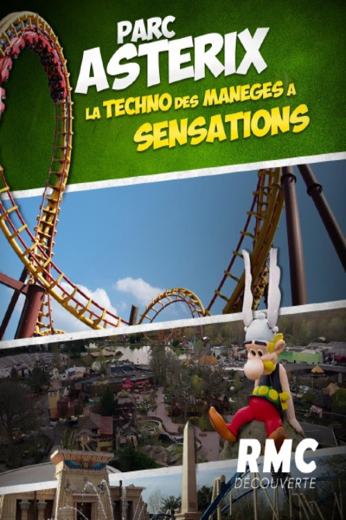 Parc Astérix - La techno des manèges à sensations poster