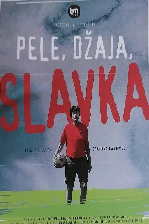 Pele, Dzhaya, Slavka poster