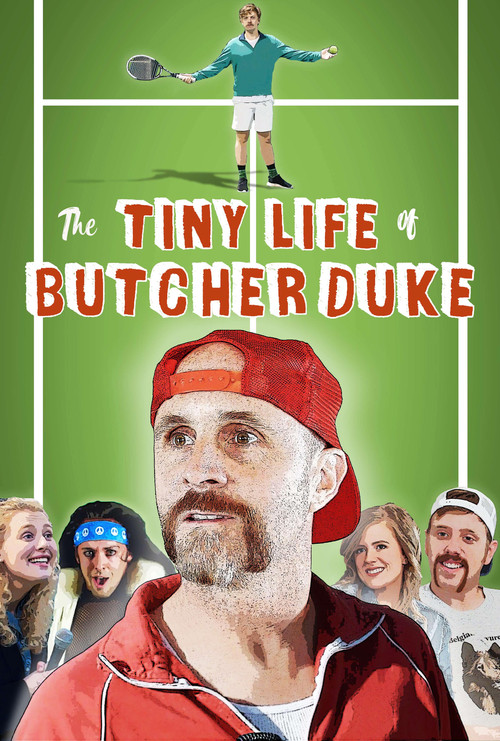 The Tiny Life of Butcher Duke poster