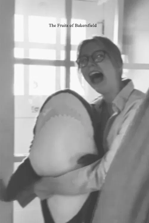 The Fruits of Bakersfield poster