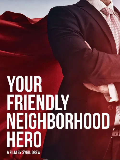 Your Friendly Neighborhood Hero poster