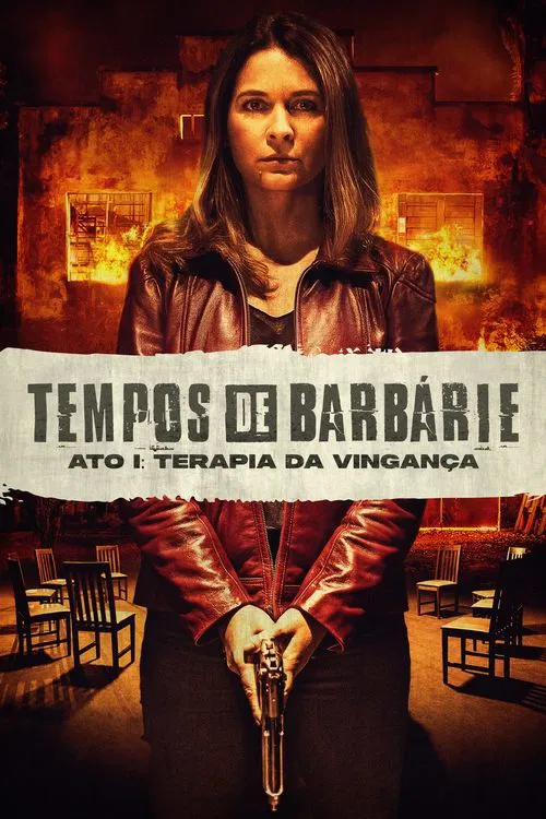 Tempos de Barbárie – Ato I: Terapia de Vingança poster